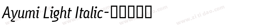 Ayumi Light Italic字体转换